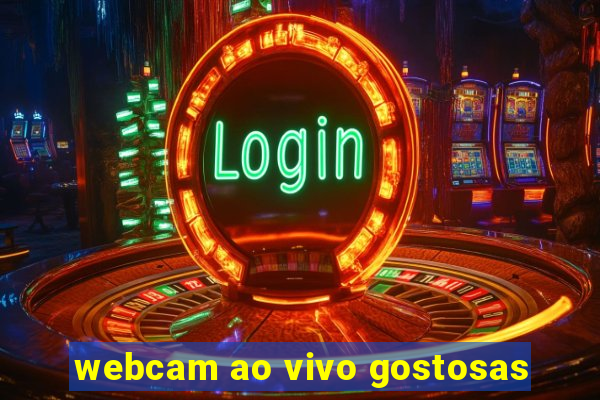 webcam ao vivo gostosas